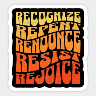 FIVE R' RECOGNIZE, REPENT, RENOUNCE, RESIST, REJOICE, RETRO Sticker